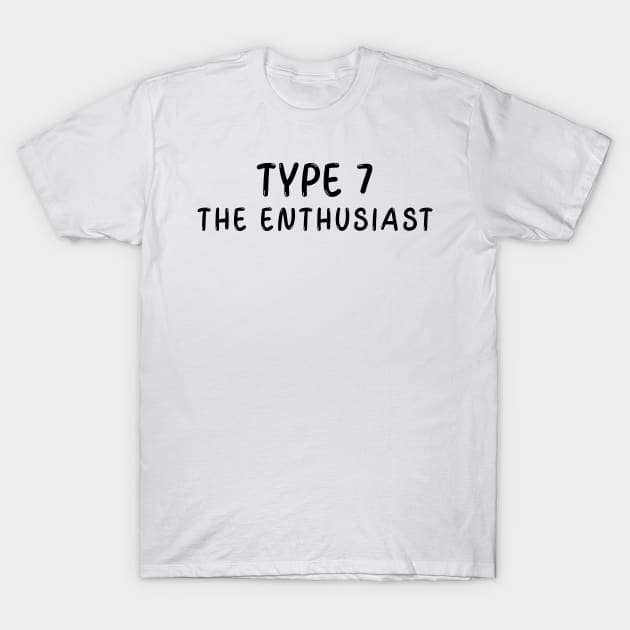 Enneagram Type 7 (The Enthusiast) T-Shirt by JC's Fitness Co.